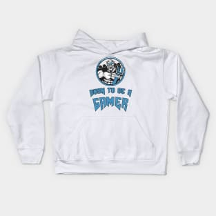 Born To Be a GAMER | Gaming 4 Life | Gaming Champion Hero Legend Winner Kids Hoodie